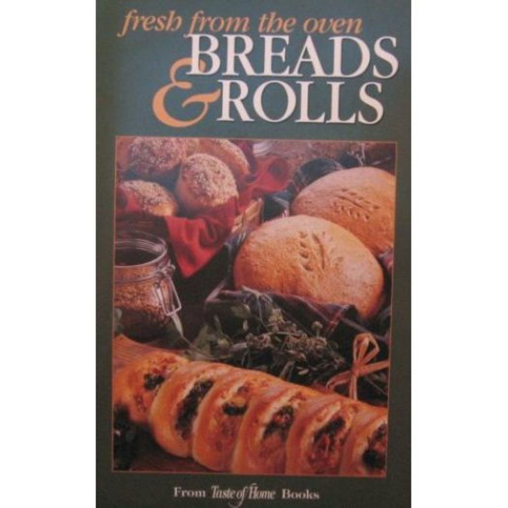 Fresh From The Oven Breads & Rolls (Taste of Home) (Small Format Staple Bound Bo